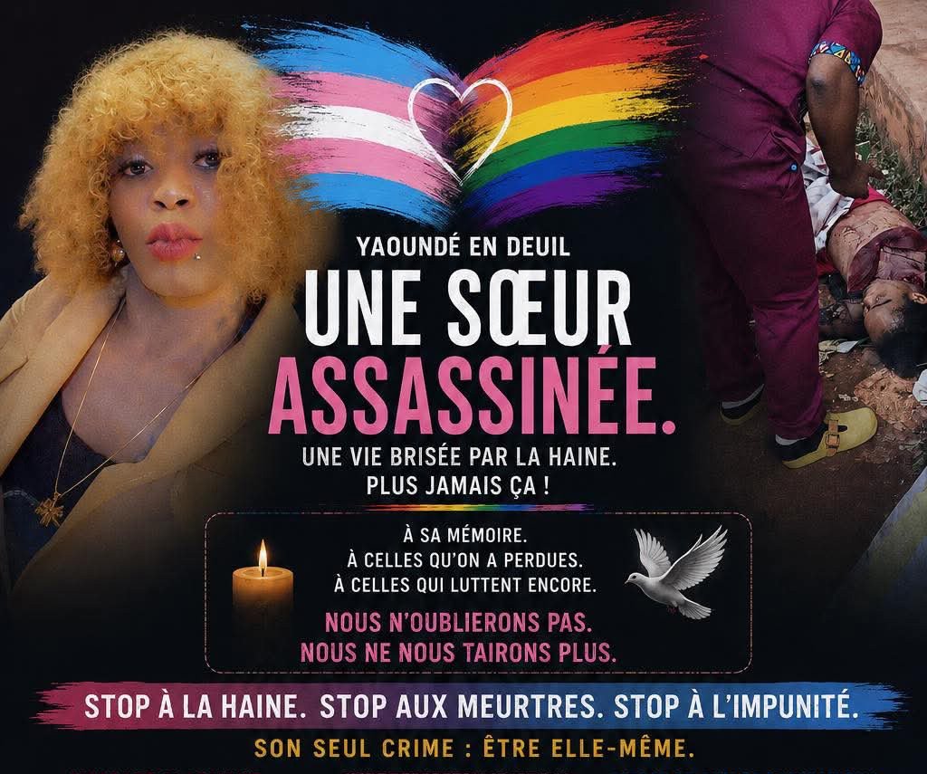 This online outpouring of grief and protest over the murder of Deloresse, a well-known Cameroonian trans woman, states (in French) "Yaoundé in mourning. A sister assassinated. A life cut short by hatred. Never again! To her memory, to those we have lost, to those who still fight, we will not forget, we will no longer be quiet. Stop the hatred. Stop the murders. Stop the impunity. Her only crime: being herself."